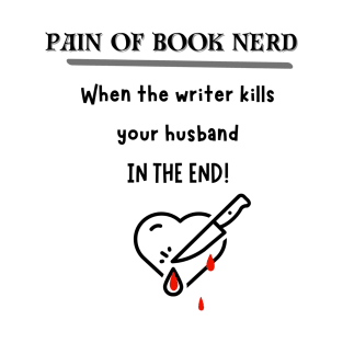 PAIN OF BOOK NERD T-Shirt