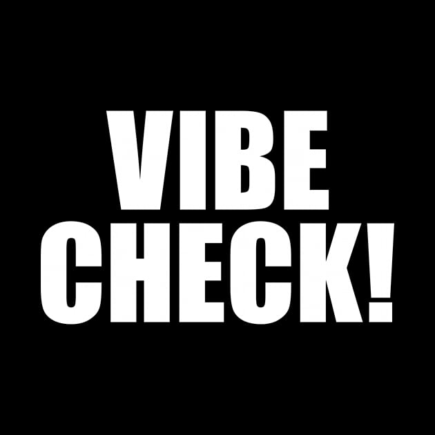 Vibe Check by Eyes4