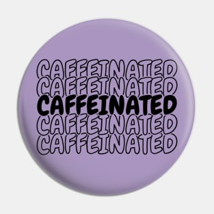 Caffeinated Pin