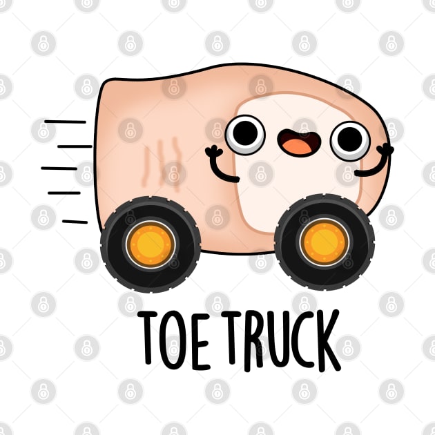 Toe Truck Cute Anatomy Body Parts Pun by punnybone