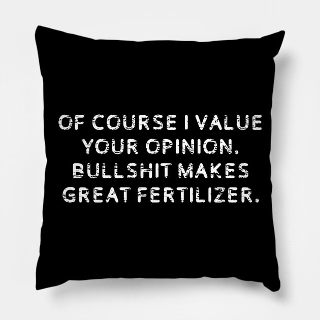 Bullshit Opinion Pillow by Muzehack