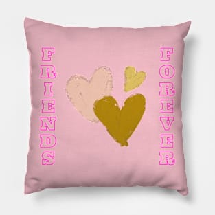 Friends Forever T-shirt, gift for friends Pillow