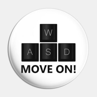 Move On! Gamer Pin