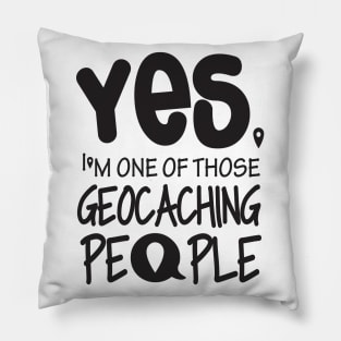 I'm one of those geocaching people Pillow