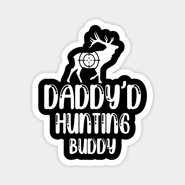 Daddy's hunting buddy Magnet by FatTize