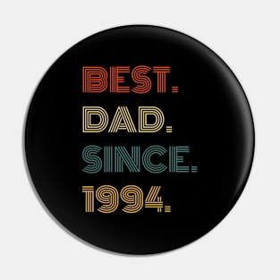 Best Dad Since 1994 For Him Pin