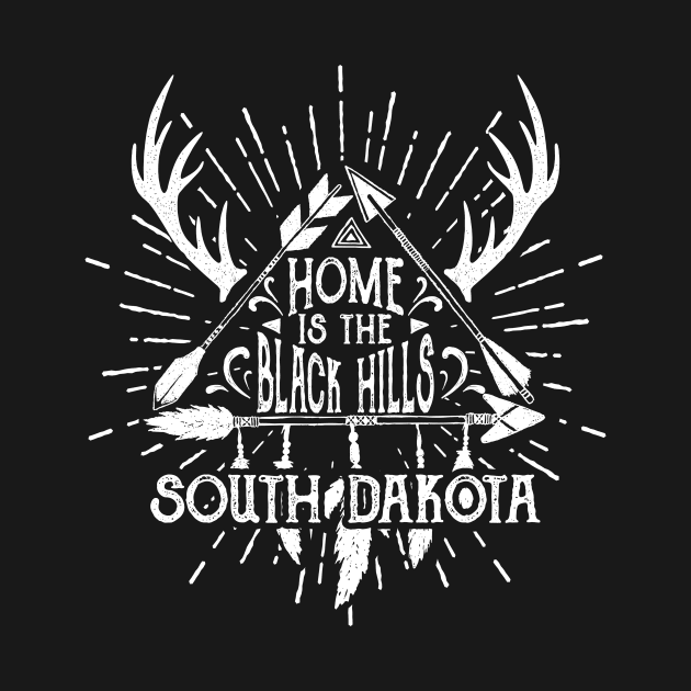 Home is the Black Hills South Dakota by SouthDakotaGifts