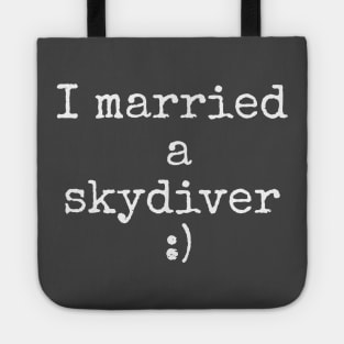 I married a skydiver Tote