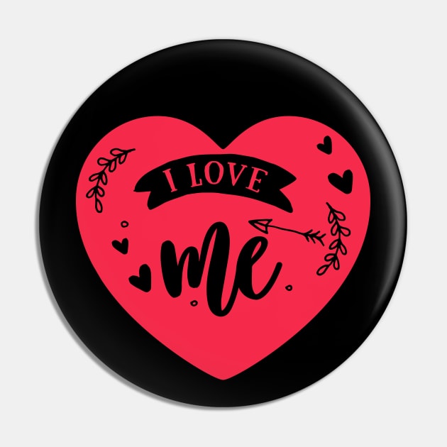 I Love Me Pin by MZeeDesigns