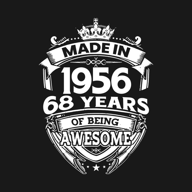 Made In 1956 68 Years Of Being Awesome by Bunzaji