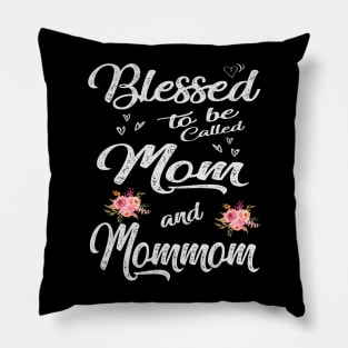 blessed to be called mom and mommom Pillow