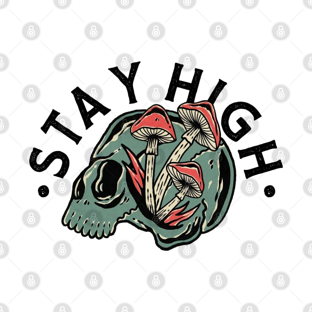 Stay Skull by Skulls Mushroom Arts