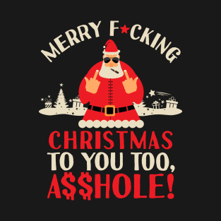 Merry Fucking Christmas Funny Offensive Middle Finger Santa T-Shirt