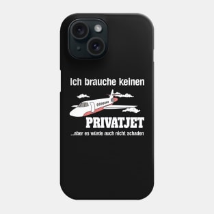 Privatjet Lustiger Spruch Reichtum Humor Phone Case