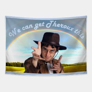 We Can Get Theroux This! Tapestry