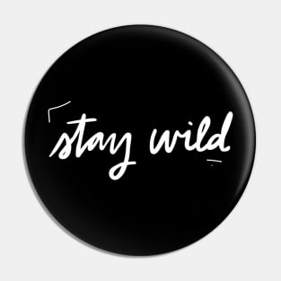 Stay Wild Pin