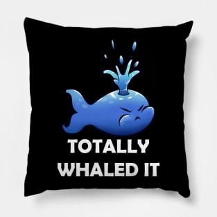 Cute Totally Whaled It Pillow