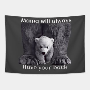 Mama will always have your back Tapestry