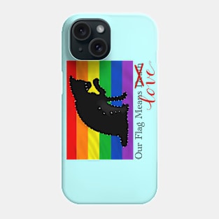 Our Flag Means Love Phone Case