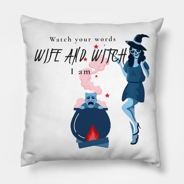 Witch and wife I am Pillow by MGRCLimon