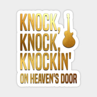 Knockin' On Heaven's Door Magnet