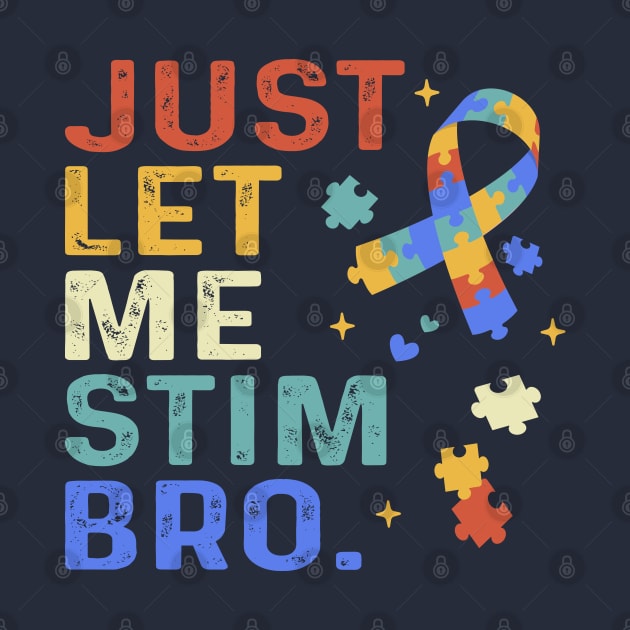 Just Let Me Stim Bro by Crayoon