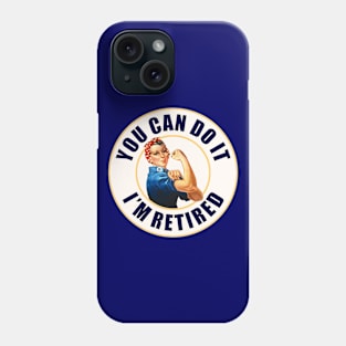 Retired Rosie the Riveter Phone Case