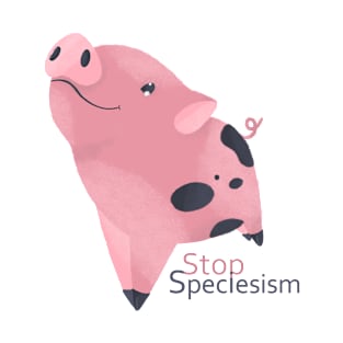 Stop Speciesism T-Shirt