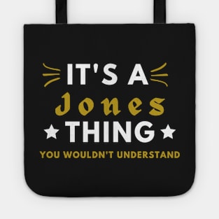 It's a Jones thing funny name shirt Tote