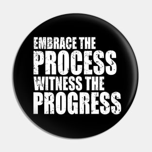 Embrace the process - Distressed Pin