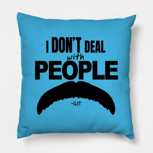 I don't deal with people 1 BLACK Pillow