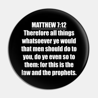 Matthew 7:12 Pin