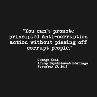 Kent Corruption Quote T-Shirt