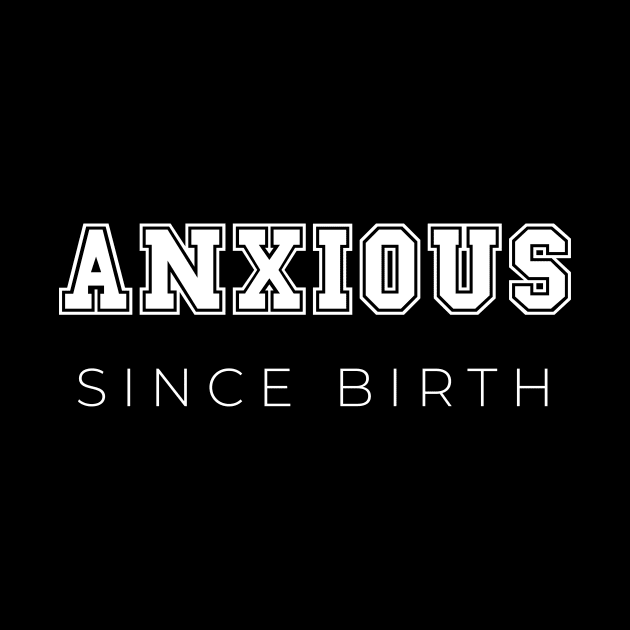 Anxious since birth by LemonBox