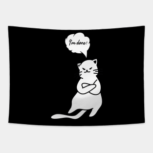 Angry cat im done! Tapestry