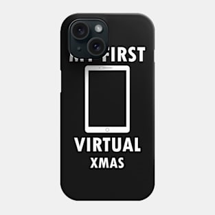 My First Virtual XMAS - Lockdown XMAS - Phone Case