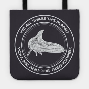Treehopper - We All Share This Planet (Umbonia spinosa) Tote