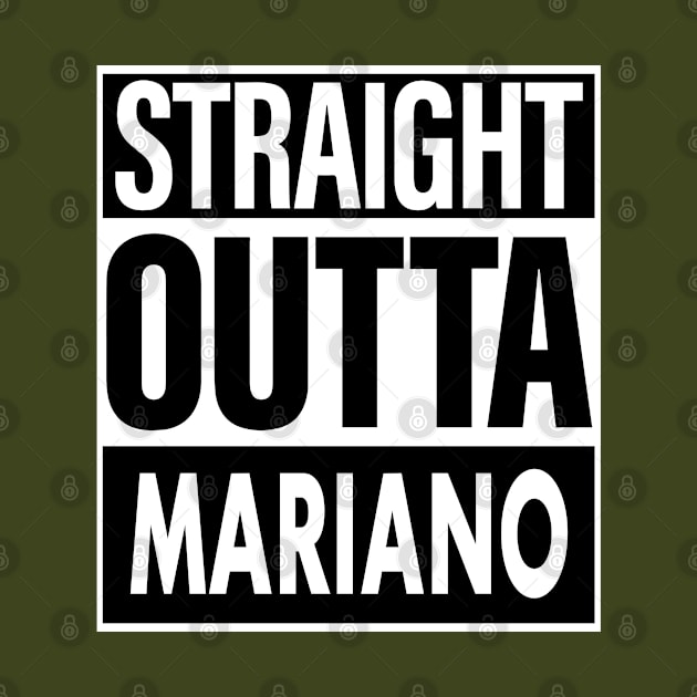 Mariano Name Straight Outta Mariano by ThanhNga