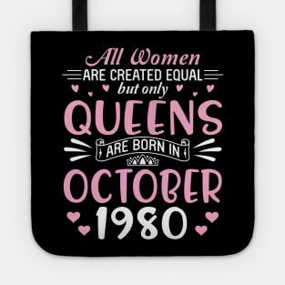 Happy Birthday 40 Years Old To All Women Are Created Equal But Only Queens Are Born In October 1980 Tote