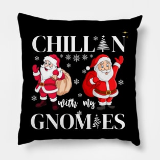 chillin with my gnomies christmas t-shirt Pillow