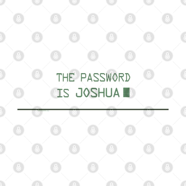 The Password is Joshua by GeekGiftGallery