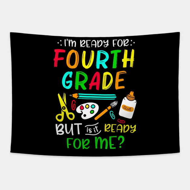 Back To School Ready For Fourth Grade First Day Of School Tapestry by cogemma.art