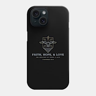 Faith Hope Love Phone Case