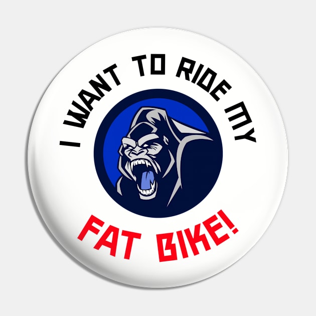 I Want to Ride My Fat Bike Mountain Biking Pin by With Pedals