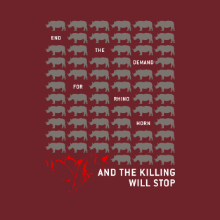 End The Demand For Rhino Horn T-Shirt