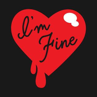 I'm Fine T-Shirt