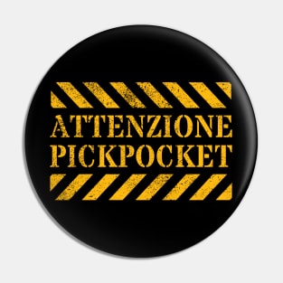 Attenzione Pickpocket Italy Attention Grabbing Pickpocket Funny Viral Sarcastic Gift Pin