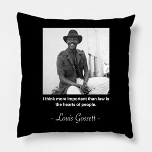 Louis Gossett Jr Quote Pillow