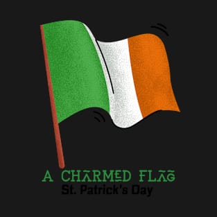 A charmed flag; St. Patrick's Day T-Shirt