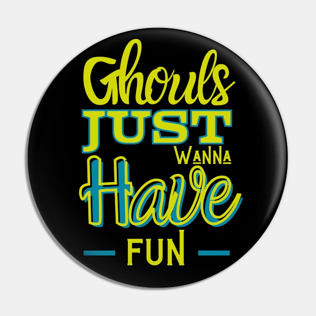 Fun Fact: Ghouls just wanna have fun Pin by SeleneWitchStore